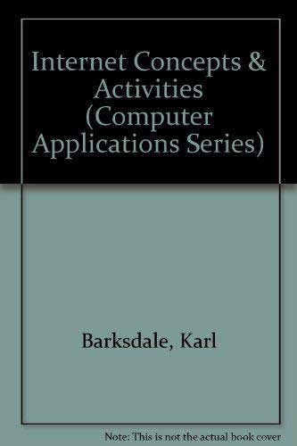 9780538721660: Internet Concepts & Activities (Computer Applications Series)