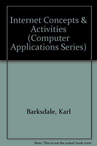 9780538721660: Internet Concepts and Activities (Computer Applications Series)