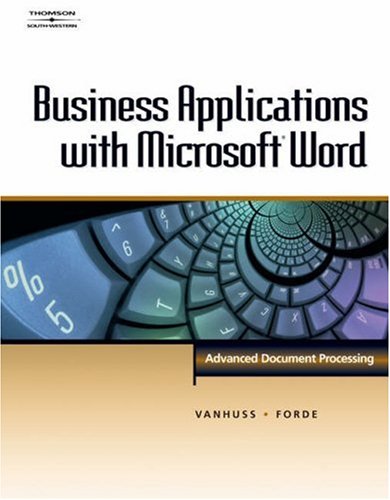 Beispielbild fr Business Applications With Microsoft Word: Advanced Document Processing (With Cd-Rom) (Word Processi ; 9780538725491 ; 0538725494 zum Verkauf von APlus Textbooks