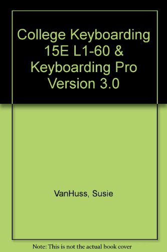 9780538726108: College Keyboarding 15E L1-60 & Keyboarding Pro Version 3.0