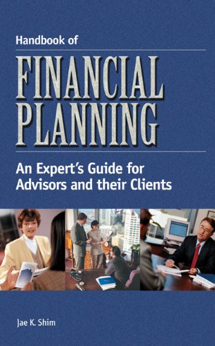 Beispielbild fr Handbook of Financial Planning : An Expert's Guide for Advisors and Their Clients zum Verkauf von Better World Books