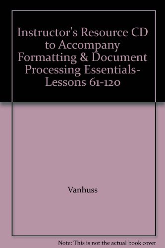 Stock image for Instructor's Resource CD to Accompany Formatting & Document Processing Essentials- Lessons 61-120 for sale by a2zbooks