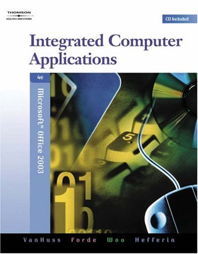 9780538728270: Integrated Computer Applications: Microsoft Office 2003: Modules 1-8