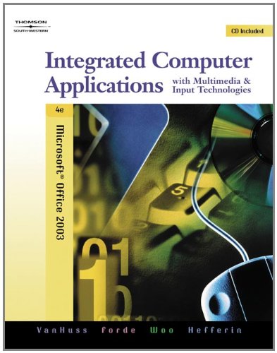 9780538728881: Integrated Computer Applications With Multimedia And Input Technologies: Microsoft Office 2003