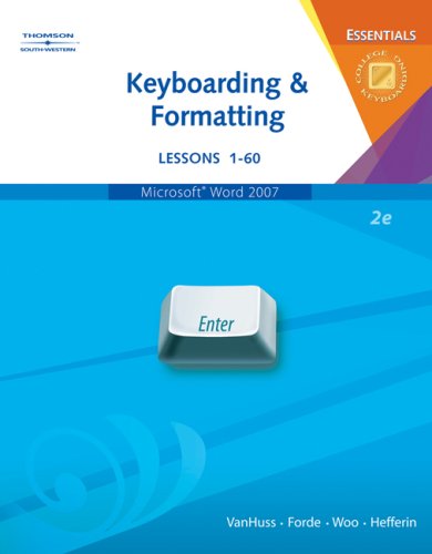 9780538729765: Keyboarding & Formatting Essentials: Lessons 1-60: Microsoft Word 2007
