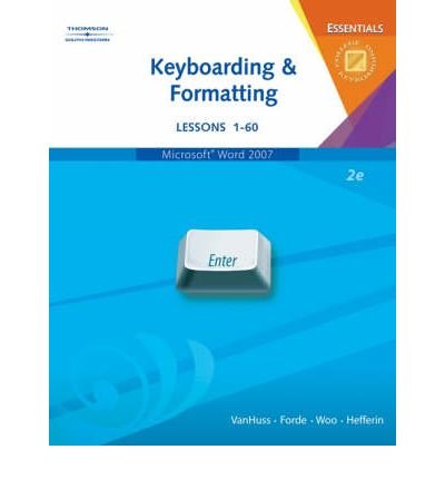 Stock image for Keyboarding and Formatting Essentials, Lessons 1-60 for sale by Better World Books: West