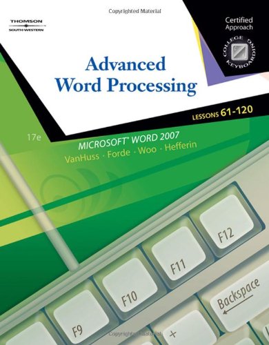 Stock image for Advanced Word Processing, Lessons 61-120: Certified Approach (College Keyboarding) for sale by Ergodebooks
