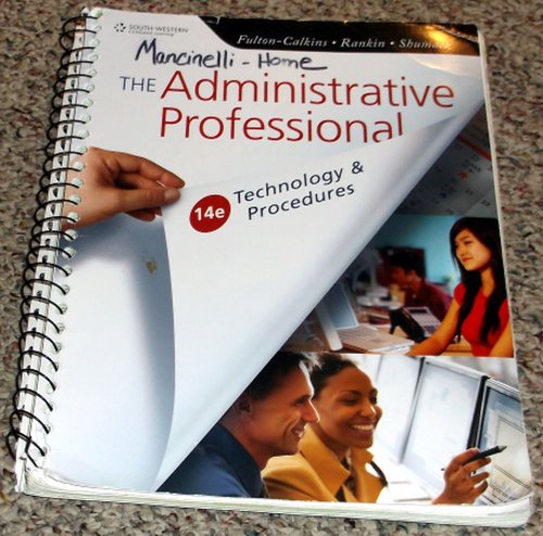 The Administrative Professional: Technology & Procedures (Advanced Office Systems & Procedures) (9780538731041) by Fulton-Calkins, Patsy; Rankin, Dianne; Shumack, Kellie A.