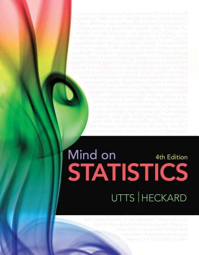 Mind on Statistics, 4th Edition (9780538733489) by Utts, Jessica M.; Heckard, Robert F.