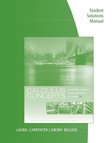 Imagen de archivo de Student Solutions Manual for LaTorre/Kenelly/Reed/Carpenter/Harris/Biggers' Calculus Concepts: An Informal Approach to the Mathematics of Change, 5th a la venta por HPB-Red