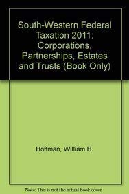 Beispielbild fr South-Western Federal Taxation 2011: Corporations, Partnerships, Estates and Trusts (Book Only) zum Verkauf von Books-FYI, Inc.