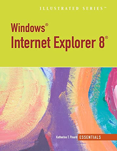 Imagen de archivo de Windows Internet Explorer 8, Illustrated Essentials (Illustrated Series) a la venta por HPB-Red