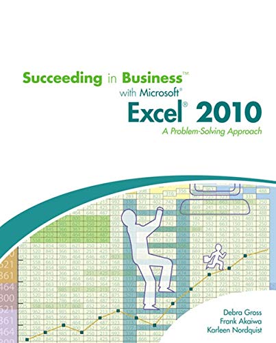 9780538745802: Succeeding in Business With Microsoft Office Excel 2010: A Problem-Solving Approach