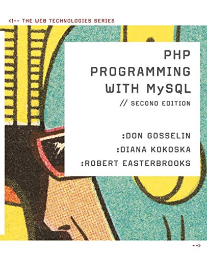 Stock image for PHP Programming with MySQL: The Web Technologies Series for sale by BooksRun