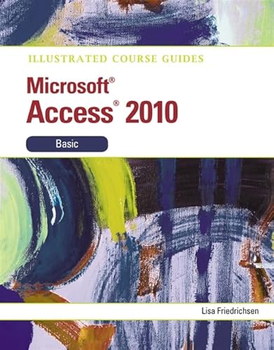 9780538748391: Illustrated Course Guide: Microsoft Access 2010 Basic (Illustrated Series: Course Guides)