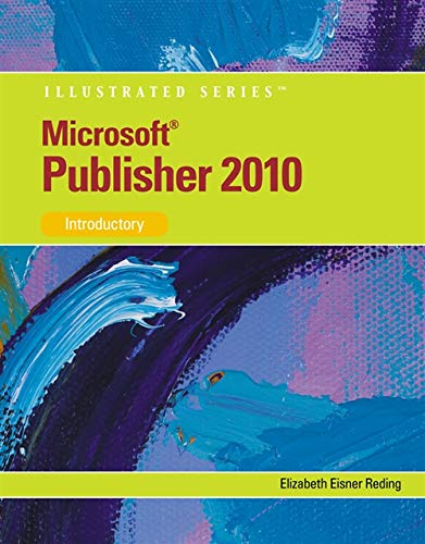 Microsoft Publisher 2010: Illustrated (SAM 2010 Compatible Products) (9780538749503) by Reding, Elizabeth Eisner