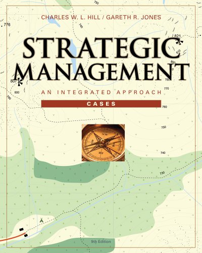 Cases in Strategic Management: An Integrated Approach (9780538752305) by Hill, Charles W. L.; Jones, Gareth R.