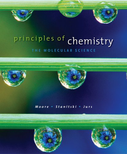 Bundle: Principles of Chemistry: The Molecular Science + OWL eBook Printed Access Card (9780538776899) by Moore, John W.; Stanitski, Conrad L.; Jurs, Peter C.