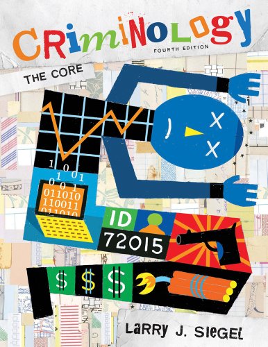 Bundle: Criminology: The Core, 4th + WebTutorâ„¢ on WebCTâ„¢ Printed Access Card for Criminal Justice Media Library (9780538787970) by Siegel, Larry J.