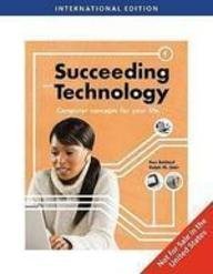 Stock image for SUCCEEDING WITH TECHNOLOGY: COMPUTER CONCEPTS FOR YOUR LIFE, 4TH EDITION for sale by Basi6 International