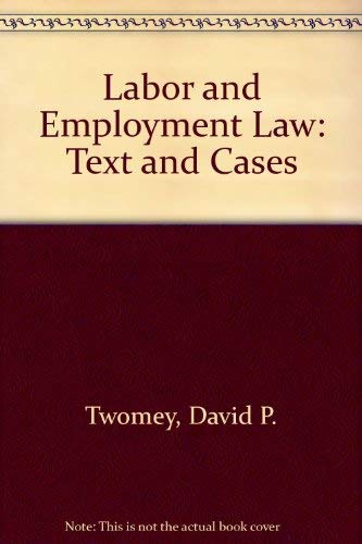 9780538801034: Labor & Employment Law, Text & Cases (La-Business Law)