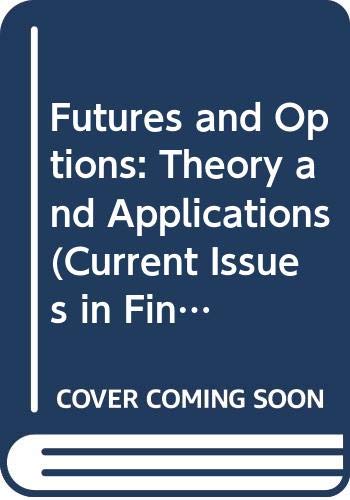 Stock image for Futures and Options: Theory and Applications (Current Issues in F for sale by Hawking Books