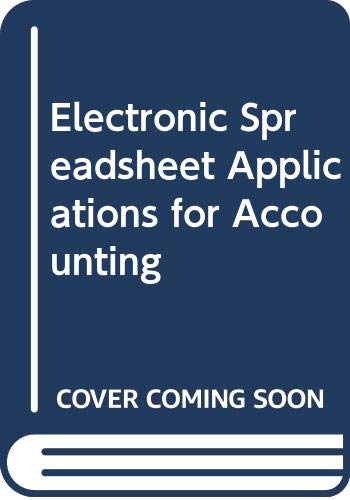 Stock image for Electronic Spreadsheet Applications for Accounting for sale by POQUETTE'S BOOKS