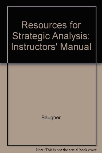 Resources for Strategic Analysis: Manual (9780538802758) by Baugher; Newman; Varanelli