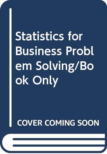 Stock image for Statistics for Business Problem Solving/Book Only for sale by HPB-Red