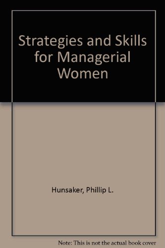 Strategies and Skills for Managerial Women (9780538805742) by Hunsaker, Phillip L; Hunsaker, J S