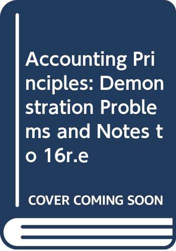 Beispielbild fr Accounting Principles: Demonstration Problems and Notes to 16r.e zum Verkauf von Better World Books