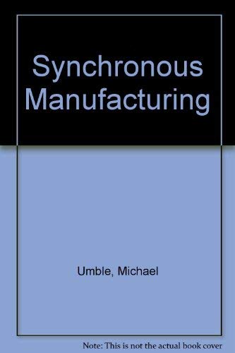 9780538811996: Synchronous Manufacturing