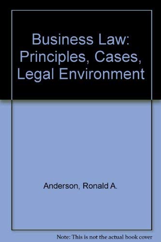 Imagen de archivo de Business Law : Principles, Cases, Legal Environment a la venta por Better World Books