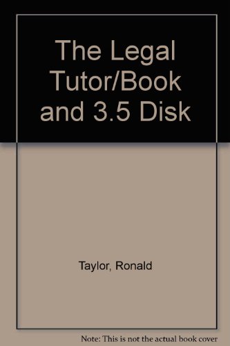 The Legal Tutor/Book and 3.5 Disk (9780538814768) by Taylor, Ronald