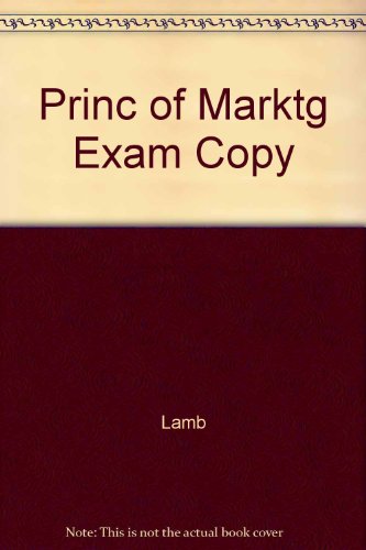 Princ of Marktg Exam Copy (9780538817318) by Lamb