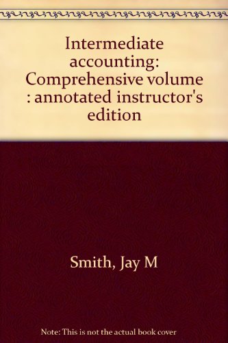 Imagen de archivo de Intermediate accounting: Comprehensive volume : annotated instructor's edition a la venta por Better World Books