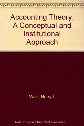9780538821599: Accounting Theory: A Conceptual and Institutional Approach