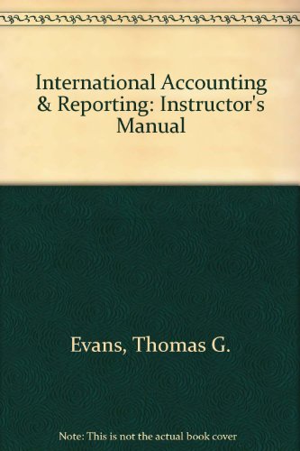 International Accounting & Reporting: Instructor's Manual (9780538824835) by Evans, Thomas G.; Taylor, Martin E.; Holzmann, Oscar J.