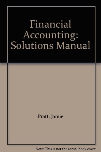 Financial Accounting: Solutions Manual (9780538827560) by Pratt, Jamie