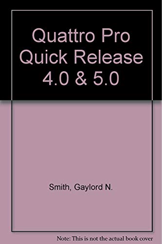 Stock image for Quattro Pro Quick Release 4.0 & 5.0 for sale by Bookmans