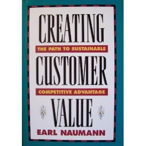 Beispielbild fr Creating Customer Value: The Path to Sustainable Competitive Advantage zum Verkauf von Wonder Book