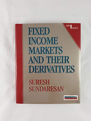 Fixed Income Markets and Their Derivatives