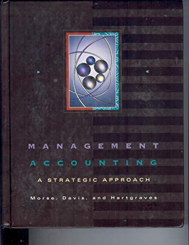 Imagen de archivo de Management Accounting : A Strategic Approach a la venta por Better World Books: West