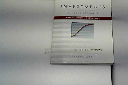 Investments: A Visual Approach: Volume III: Bond Valuation and Bond Tutor (9780538848275) by O'Brien, John; Srivastava, Sanjay