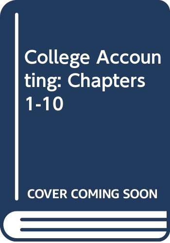 Txt 1-10 College Accounting - Heintz, James A., Parry, Robert W.