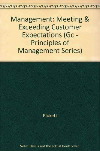 Management: Meeting and Exceeding Customer Expectations (Gc - Principles of Management Series) (9780538856591) by Plunkett, Warren R.; Attner, Raymond