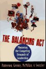 Beispielbild fr The Balancing Act: Mastering the Competing Demands of Leadership (Praxis Leadership Series) zum Verkauf von HPB-Ruby