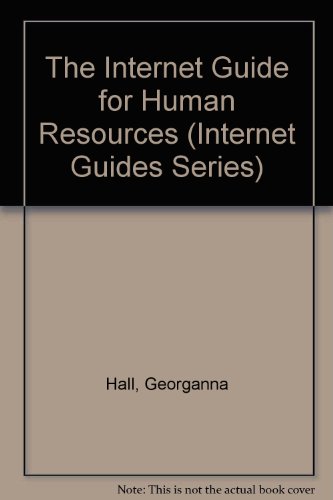The Internet Guide for Human Resources (Internet Guides Series) (9780538866125) by Hall, Georganna; Allen, Gemmy