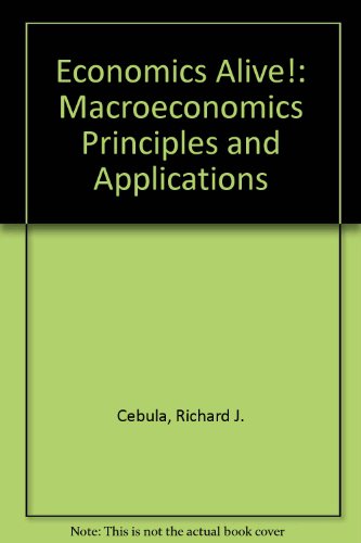 Imagen de archivo de Economics Alive!, Macroeconomics Principles and Applications a la venta por Better World Books