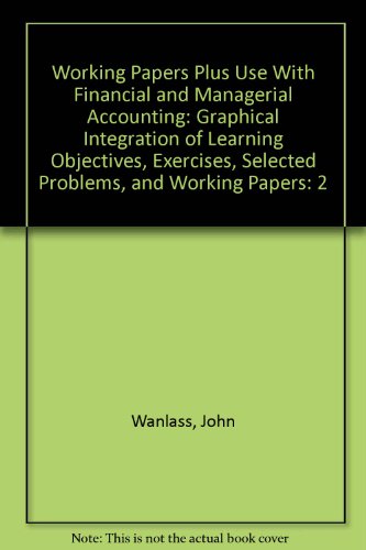 Working Papers Plus for Managerial Accounting (9780538873611) by Warren, Carl S.; Reeve, James; Fess, Philip E.